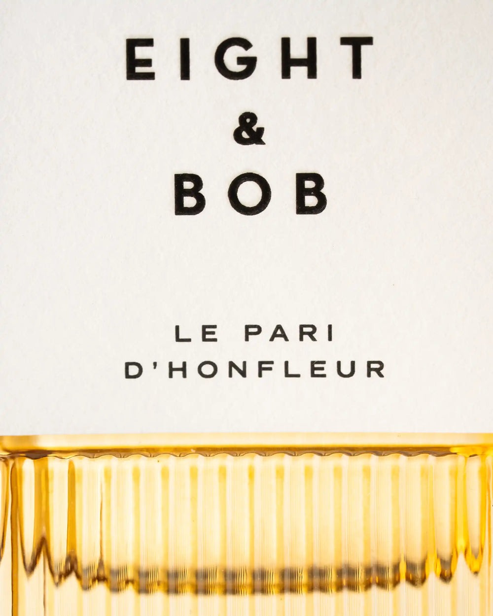 LE PARI D'HONFLEUR Eight & Bob
